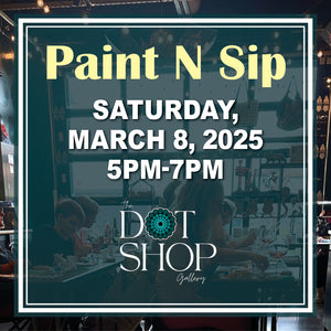 Paint N Sip Saturday March 8, 2025 at 5pm