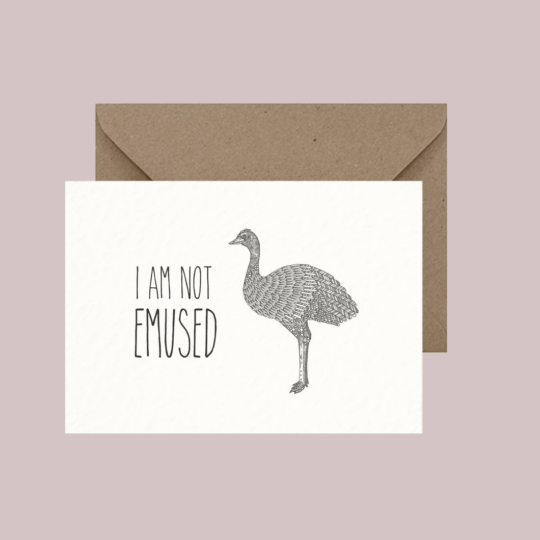 Not Emused - Pun Greeting Card