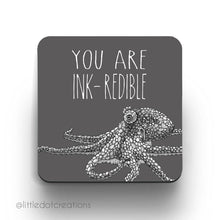 Load image into Gallery viewer, Coaster - You Are Ink-redible
