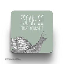 Load image into Gallery viewer, Escar-go f**k yourself - Coaster
