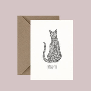 I Knead You - Pun Greeting Card