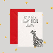 Load image into Gallery viewer, Have A Pheasant Pluckin&#39; Christmas - Pun Greeting Card
