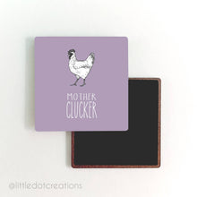 Load image into Gallery viewer, Magnet - Mother Clucker
