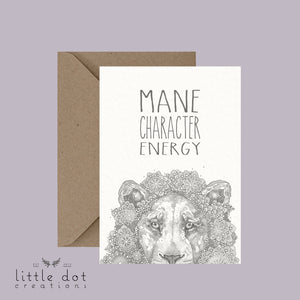 Mane Character Energy - Pun Greeting Card