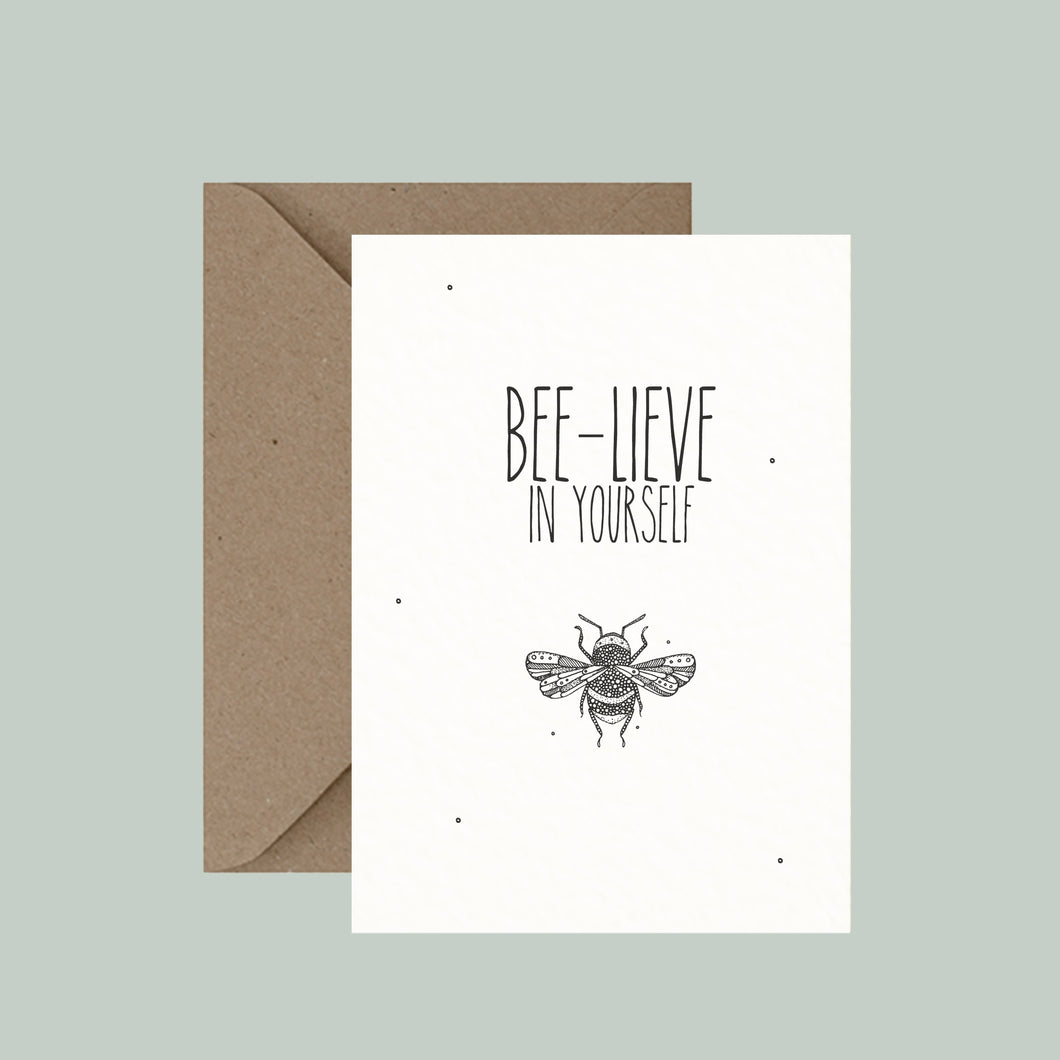 Bee-lieve In Yourself - Pun Greeting Card