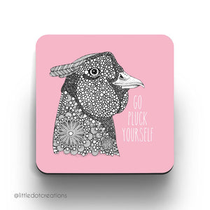 Go Pluck Yourself - Coaster