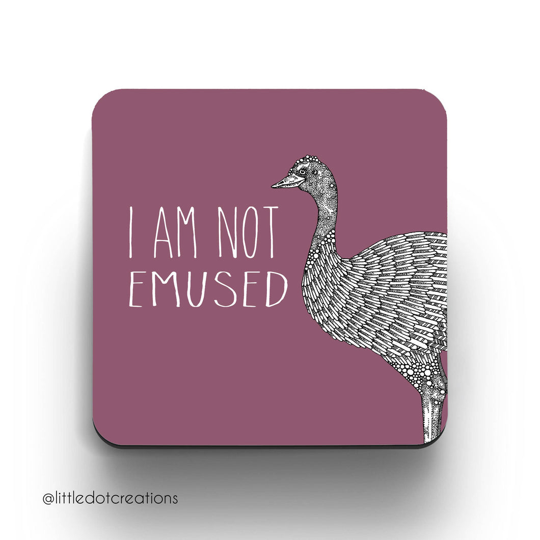 I Am Not Emused - Coaster